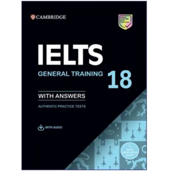 کتاب IELTS 18 General Training اثر جمعی از نویسندگان انتشارات Cambridge لوازم التحریر ایران اروپا