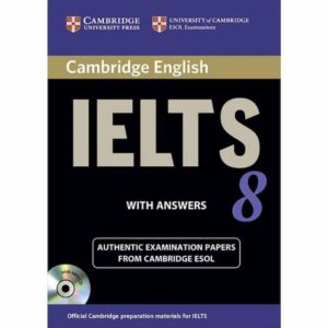کتاب IELTS 8 اثر جمعی از نویسندگان انتشارات Cambridge لوازم التحریر ایران اروپا