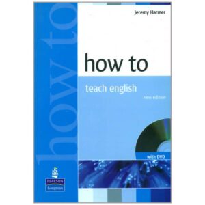 کتاب how to teach english اثر Jeremy Harmer انتشارات PEARSON لوازم التحریر ایران اروپا